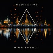 Meditative High Energy – New Age Music, Meditation Music Zone, Deep Meditation, Mindfulness Ambient Sounds, Soothing Sounds for ...