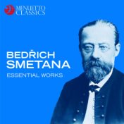 Bedrich Smetana: Essential Works