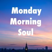 Monday Morning Soul
