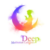 Deep Meditation Lullabies