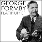 George Formby - Platinum (Remastered)