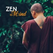 Zen Mind – New Age Music, Pure Relaxation, Rest, Relief Stress, Calm Down, Helpful for Yoga Practice, Music for Meditation