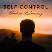 Self Control: Yoga Music for Mindfulness Meditation, Inner Peace, Chakra Balancing, Ambient Zen Garden Sounds