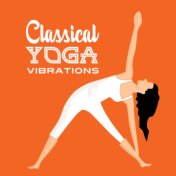 Classical Yoga Vibrations