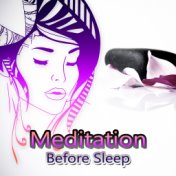 Meditation Before Sleep – Calming Music for Yoga Practice, Asian Zen Spa, Massage for Deep Sleep & Relaxation, Tantra with Natur...