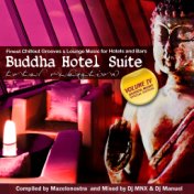 Buddha Hotel Suite, Vol. IV (Finest Chillout Grooves & Lounge Music for Hotels and Bars)