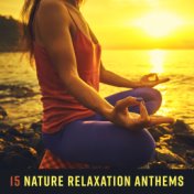 15 Nature Relaxation Anthems