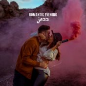 Romantic Evening Jazz: 2019 Ambient Jazz Collection, Sex Music, Erotic Sounds for Making Love, Sensual Jazz at Night, Lounge