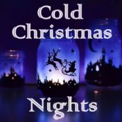 Cold Christmas Nights