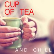 Cup Of Tea & Chill