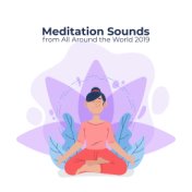 Meditation Sounds from All Around the World 2019