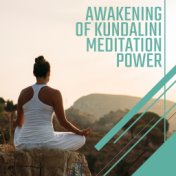 Awakening of Kundalini Meditation Power: 2020 Yoga & Meditation Ambient Music Mix
