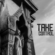 Take Control: Yoga Practice & Mindfulness Music, Nature Sounds, Meditation, Inner Harmony