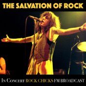 The Salvation Of Rock In Concert Rock Chicks FM Broadcast