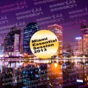 Miami Essential Session 2013