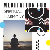 Meditation for Spiritual Harmony: Ambient Deep New Age Vibes for Spiritual Meditation, Yoga Contemplation, Chakras Healing, Zen ...