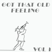 Got That Old Feeling (Vol.1)