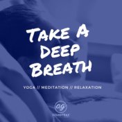 Take A Deep Breath