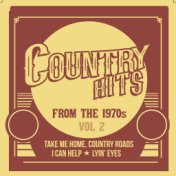 Country Hits from the 1970s - Take Me Home, Country Roads, I Can Help, Lyin' Eyes And More (Vol.2)