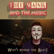 The Mask And The Music