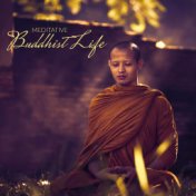 Meditative Buddhist Life - Meditation Music Zone, Buddha Relaxation, Inner Harmony, Deep Contemplation