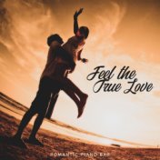 Feel the True Love (Romantic Piano Bar)