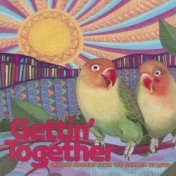 Gettin' Together: Groovy Sounds from the Summer of Love