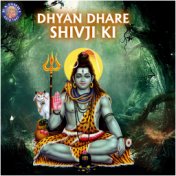Dhyan Dhare Shivji Ki