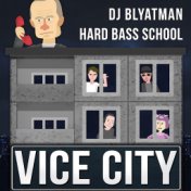 Vice City (feat. Dj Blyatman)