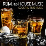 Rum and House Music - Cocktail Time Music