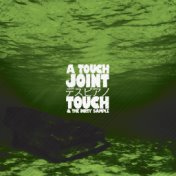 A Touch Joint