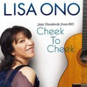 Cheek To Cheek: Jazz Standards From Rio