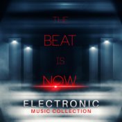 The Beat is Now: Electronic Music Collection