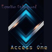 Expansion Underground (Access One)