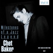 Milestones of a Jazz Legend - Chet Baker, Vol. 8