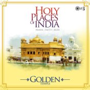 Holy Places of India - Prayer, Faith, Bliss (Golden Temple)