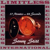 37 Minutes And 48 Seconds With Sonny Stit
