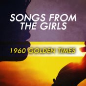 Songs From The Girls - 1960 Golden Times