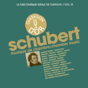 Schubert: Musique de chambre - La discothèque idéale de Diapason, Vol. 9