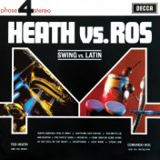 Heath Vs Ros (Swing Vs Latin)