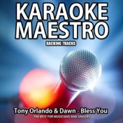 Bless You  (Originally Performed By Tony Orlando & Dawn) (Karaoke Version)
