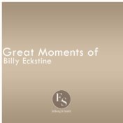 Great Moments of Billy Eckstine