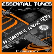 Essential Tunes - Progressive Dream 90'S