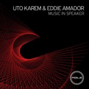 Uto Karem & Eddie Amador - Music in Speaker