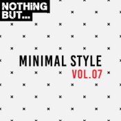 Nothing But... Minimal Style, Vol. 07