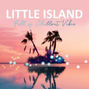 Little Island Full of Chillout Vibes