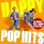 Happy Pop Hits: Ultimate Feel-Good Playlist