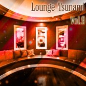 Lounge Tsunami, Vol. 9