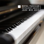 Royal Parisian Restaurant Smooth Jazz Mix 2019