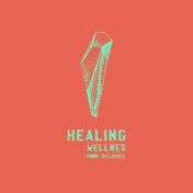 Healing Wellness Melodies - Spa Music, Massage, Relaxation Treatments, Nature Sounds, Beautiful Soothing Melodies of Piano, Musi...